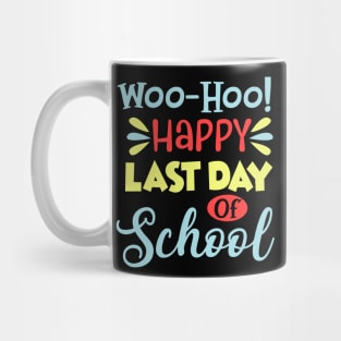 Happy Last Day Of School Teacher Student Graduation Gift Mug